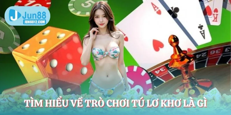 tim-hieu-ve-tro-choi-tu-lo-kho-la-gi