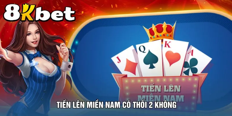 tien-len-mien-nam-co-thoi-2-khong